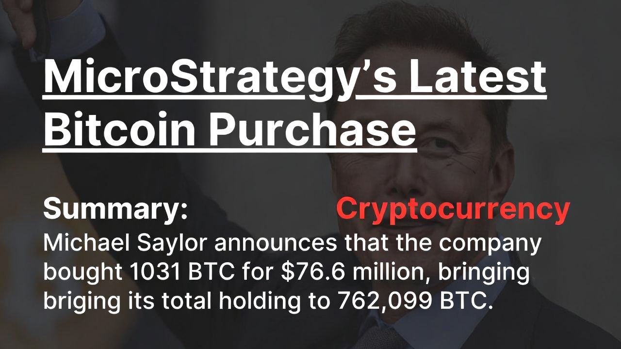 MicroStrategy再购1031枚比特币 持仓76万枚